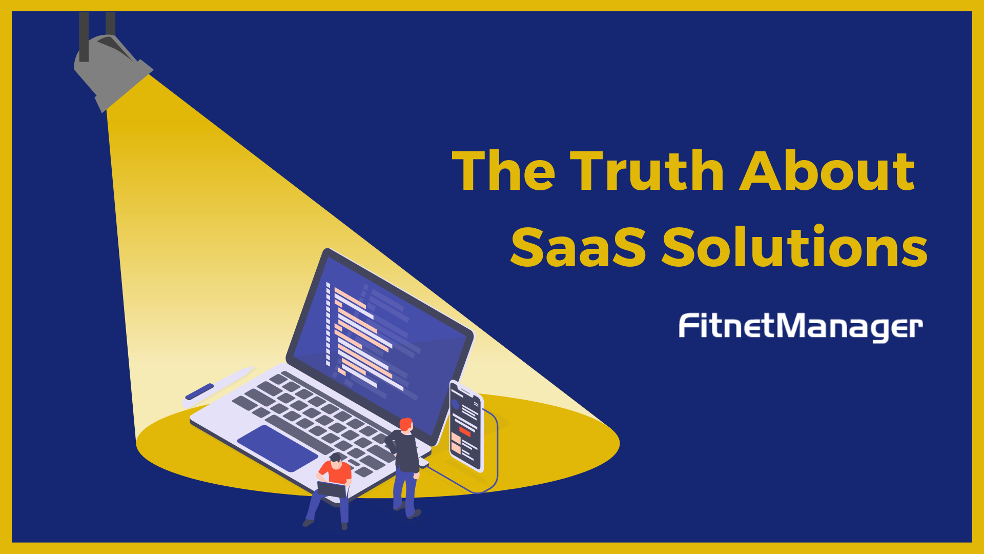The Truth About SaaS Solutions
