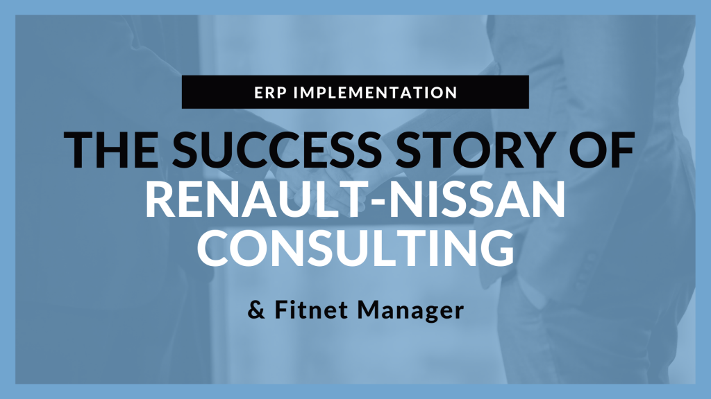 Renault Nissan Consulting and Fitnet Manager Success story